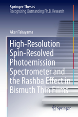 High-Resolution Spin-Resolved Photoemission Spectrometer and the Rashba Effect in Bismuth Thin Films - Akari Takayama