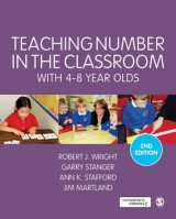 Teaching Number in the Classroom with 4-8 Year Olds - Wright, Robert J; Stanger, Garry; Stafford, Ann K.; Martland, James