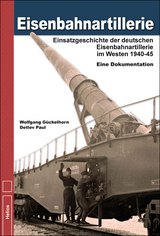 Eisenbahnartillerie - Wolfgang Gückelhorn, Detlev Paul