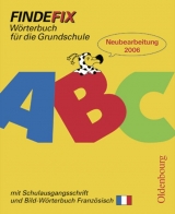 Findefix - Deutsch - Bisherige Ausgabe / Wörterbuch mit Schulausgangsschrift - Fackelmann, Johann; Müller, Robert; Patho, Klaus; Patho, Susanne