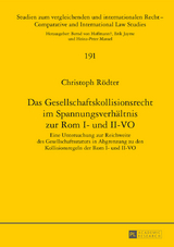 Das Gesellschaftskollisionsrecht im Spannungsverhältnis zur Rom I- und II-VO - Christoph Rödter