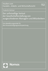 Der unfreiwillige Verlust der Gesellschafterstellung von ausgeschiedenen Managern und Mitarbeitern - Frederik Gärtner