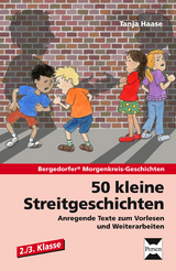 50 kleine Streitgeschichten - 2./3. Klasse - Tanja Haase