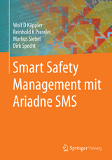 Smart Safety Management mit Ariadne SMS - Wolf D. Käppler, Reinhold K. Pressler, Markus Siebel, Dirk Specht