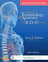 Medical Terminology & Anatomy for ICD-10 Coding - Shiland, Betsy J.