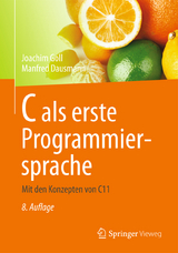 C als erste Programmiersprache - Joachim Goll, Manfred Dausmann