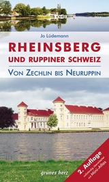 Reiseführer Rheinsberg und Ruppiner Schweiz - Jo Lüdemann