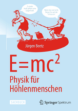 E=mc^2: Physik für Höhlenmenschen - Jürgen Beetz