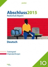 Abschluss 2015 - Realschule Bayern Deutsch - 