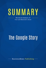 Summary: The Google Story -  BusinessNews Publishing