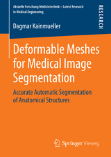 Deformable Meshes for Medical Image Segmentation - Dagmar Kainmueller