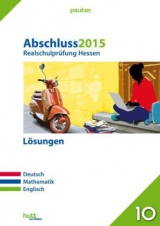 Abschluss 2015 - Realschulprüfung Hessen – Lösungen - 