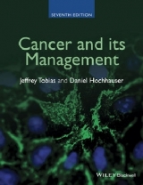 Cancer and its Management - Tobias, Jeffrey S.; Hochhauser, Daniel