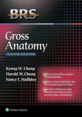 BRS Gross Anatomy - Chung, Kyung Won; Chung, Harold M.; Halliday, Nancy L.