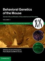 Behavioral Genetics of the Mouse: Volume 2, Genetic Mouse Models of Neurobehavioral Disorders - Pietropaolo, Susanna; Sluyter, Frans; Crusio, Wim E.