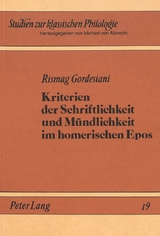 Kriterien der Schriftlichkeit und Mündlichkeit im Homerischen Epos