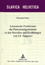 Literarische Funktionen der Personeneigennamen in den Novellen und Erzählungen von I.S. Turgenev - Christoph Dolny