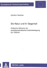 Die Natur und ihr Gegenteil - Günther Sandner