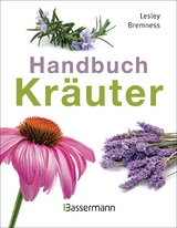 Handbuch Kräuter - Lesley Bremness