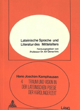 Traum und Vision in der lateinischen Poesie der Karolingerzeit - Hans-J. Kamphausen