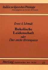 Bukolische Leidenschaft - Ernst A. Schmidt