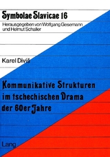 Kommunikative Strukturen im tschechischen Drama der 60er Jahre - Karel Diviss