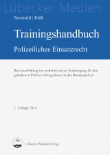 Trainingshandbuch Polizeiliches Einsatzrecht - Neuwald, Nils; Röth, Tino