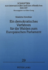 Ein demokratisches Verfahren für die Wahlen zum Europäischen Parlament - Marietta Eisenhauer