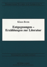 Entgegnungen - Erzählungen zur Literatur - Klaus Bonn