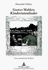 Gustav Mahlers «Kindertotenlieder» - Alexander Odefey