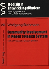 Community Involvement in Nepal's Health System- With a Preface by Susan B. Rifkin- - Wolfgang Bichmann