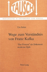 Wege zum Verständnis von Franz Kafka - Urs Seiler