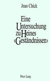 Eine Untersuchung zu Heines «Geständnissen» - Jean (Chick) Snook