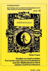 Studien zu traditionellen Elementen des Geschichtsdenkens und der Bildlichkeit im Werk Johann Gottfried Herders - Peter Frenz