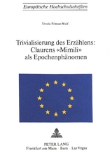 Trivialisierung des Erzählens:- Claurens «Mimili» als Epochenphänomen - Ursula Fritzen-Wolf