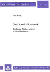 Das Leben im Kunstwerk - Julia von Kleist-König