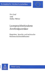 Lautsprachbehinderte Zerebralparetiker - Evi Graf, Stefan Weber