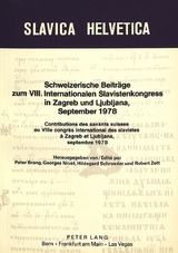 Schweizerische Beiträge zum VIII. internationalen Slavistenkongress in Zagreb und Ljubljana 1978- Contributions des savants suisses au 8e congrès international des slavistes à Zagreb et Ljubljana septembre 1978 - 