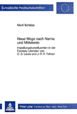 Neue Wege nach Narnia und Mittelerde - Marli Schuetze