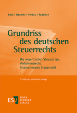 Grundriss des deutschen Steuerrechts - Hans-Joachim Beck, Michael Daumke, Uwe Perbey, Rolf-Rüdiger Radeisen