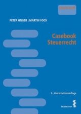 Casebook Steuerrecht - Peter Unger, Martin Vock