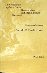 Stendhal’s Parallel Lives - Francesco Manzini