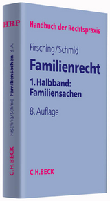 Familienrecht 1. Halbbd.: Familiensachen - Jürgen Schmid, Karl Firsching