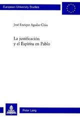 La justificación y el Espíritu en Pablo - José Enrique Aguilar Chiu