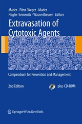 Extravasation of Cytotoxic Agents - Ines Mader, Patrizia R. Fürst-Weger, Robert M. Mader, Elisabeth Nogler-Semenitz, Sabine Wassertheurer