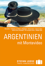 Stefan Loose Reiseführer Argentinien mit Montevideo - Meik Unterkötter, Wolfgang Rössig