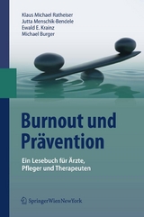 Burnout und Prävention - Klaus Michael Ratheiser, Jutta Menschik-Bendele, Ewald E. Krainz, Michael Burger