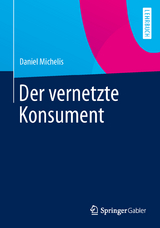 Der vernetzte Konsument - Daniel Michelis