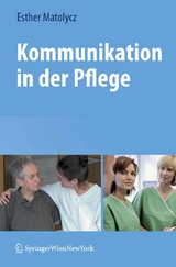 Kommunikation in der Pflege - Esther Matolycz