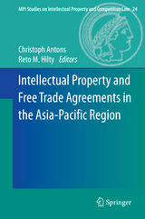 Intellectual Property and Free Trade Agreements in the Asia-Pacific Region - 